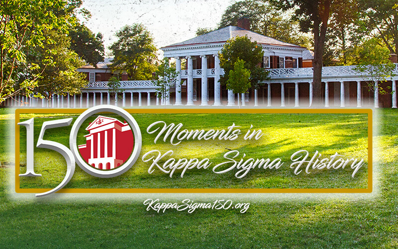 150 Moments In Kappa Sigma History