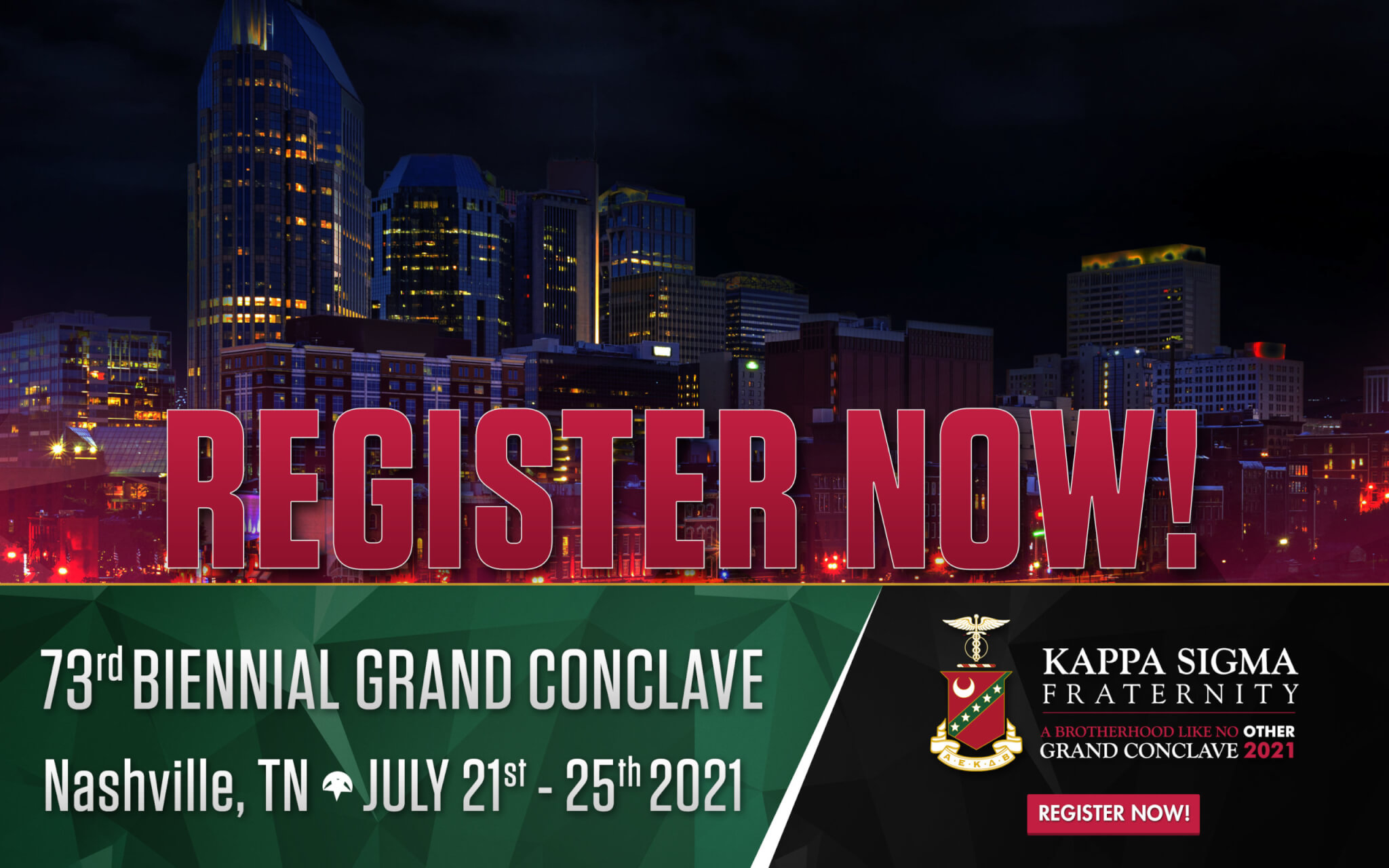 73rd Biennial Grand Conclave Register Now! Kappa Sigma Fraternity